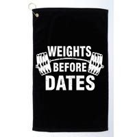 Weights Before Dates Motivation Golf Towel
