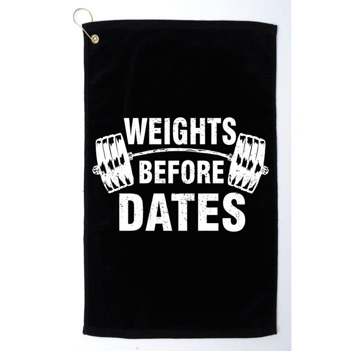Weights Before Dates Motivation Golf Towel