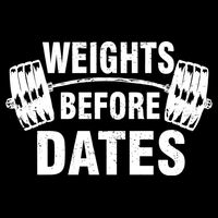 Weights Before Dates Motivation Toddler T-Shirt