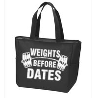 Weights Before Dates Motivation Zip Tote Bag