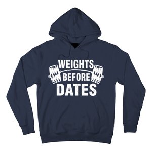 Weights Before Dates Motivation Hoodie