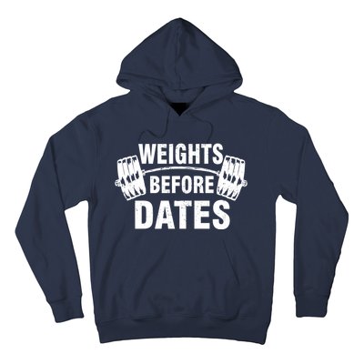 Weights Before Dates Motivation Hoodie