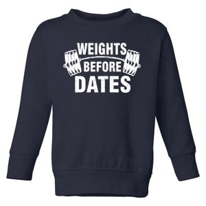 Weights Before Dates Motivation Toddler Sweatshirt