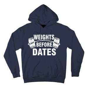 Weights Before Dates Motivation Tall Hoodie