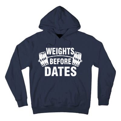 Weights Before Dates Motivation Tall Hoodie