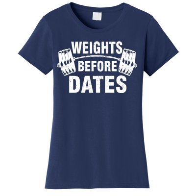 Weights Before Dates Motivation Women's T-Shirt