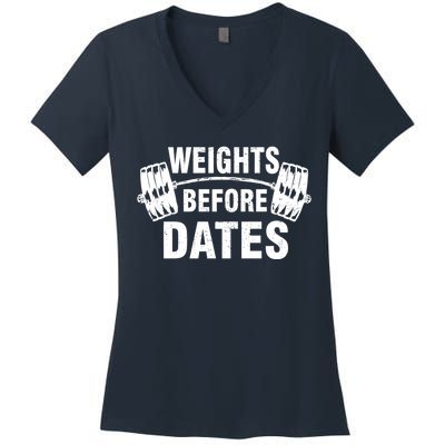 Weights Before Dates Motivation Women's V-Neck T-Shirt