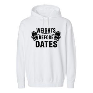 Weights Before Dates Motivation Garment-Dyed Fleece Hoodie