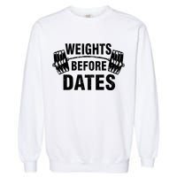 Weights Before Dates Motivation Garment-Dyed Sweatshirt