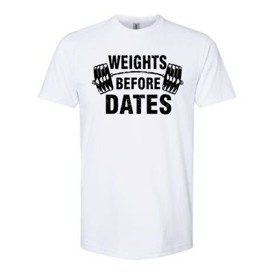 Weights Before Dates Motivation Softstyle® CVC T-Shirt