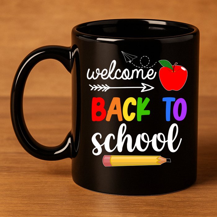 Welcome Back To School Teachers Students 11oz C Handle Ceramic Mug