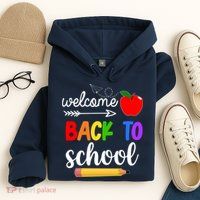 Welcome Back To School Teachers Students Hoodie