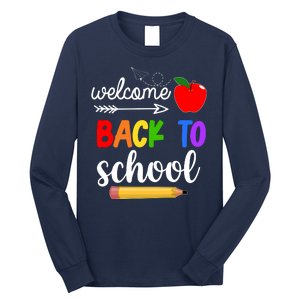 Welcome Back To School Teachers Students Long Sleeve Shirt