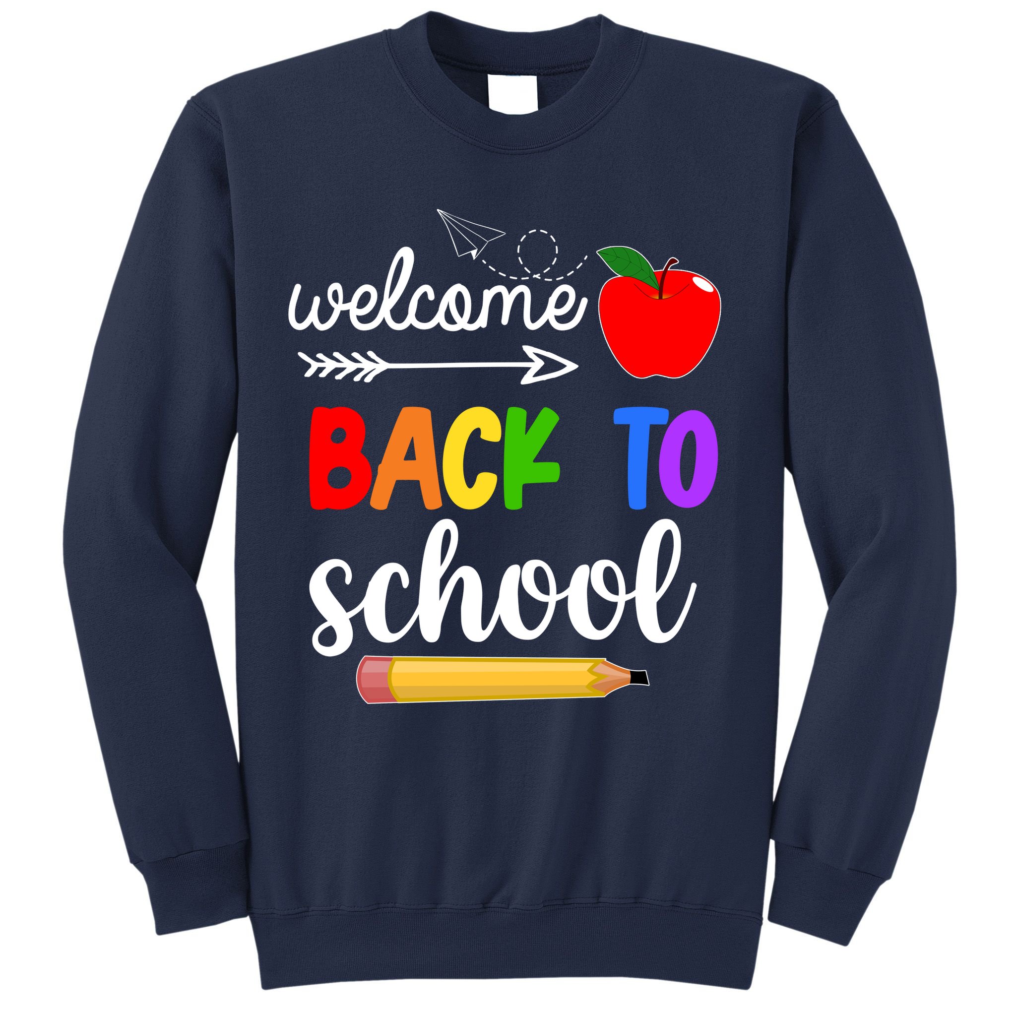 Welcome Back To School Teachers Students Sweatshirt