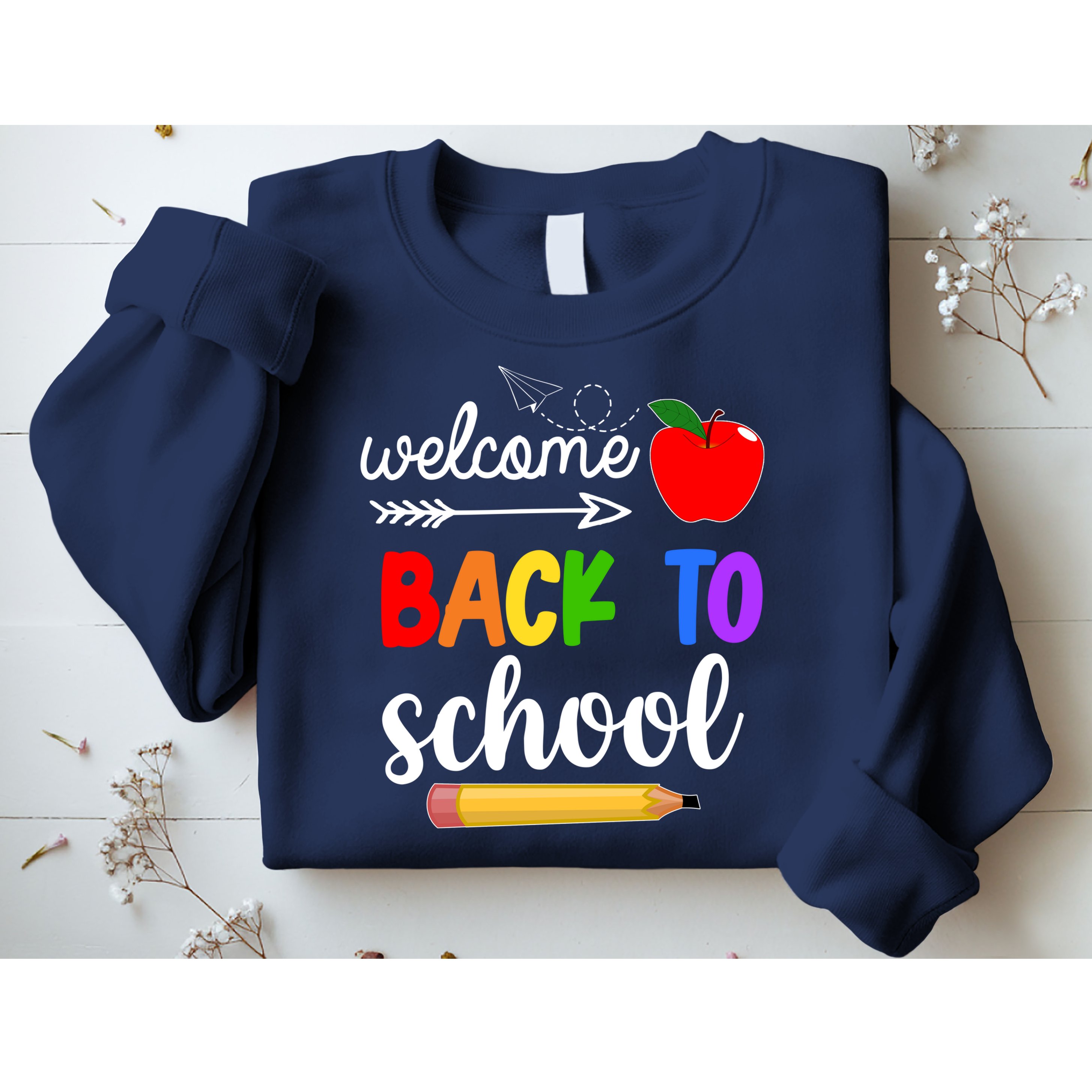 Welcome Back To School Teachers Students Sweatshirt