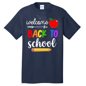 Welcome Back To School Teachers Students Tall T-Shirt