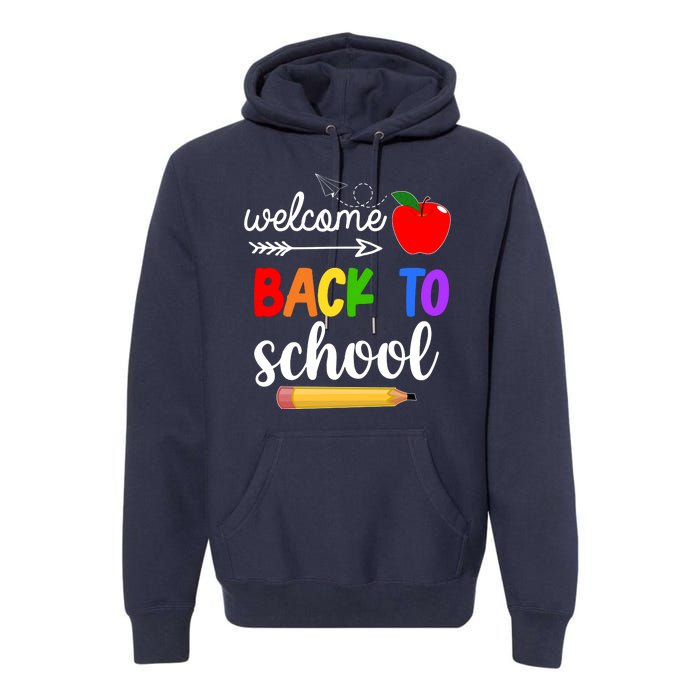 Welcome Back To School Teachers Students Premium Hoodie