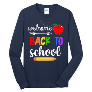 Welcome Back To School Teachers Students Tall Long Sleeve T-Shirt