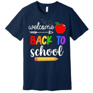 Welcome Back To School Teachers Students Premium T-Shirt