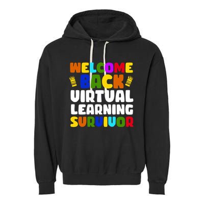 Welcome Back To School Virtual Learning Survivor Garment-Dyed Fleece Hoodie
