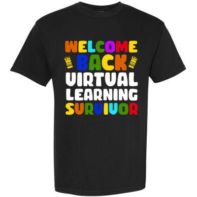 Welcome Back To School Virtual Learning Survivor Garment-Dyed Heavyweight T-Shirt