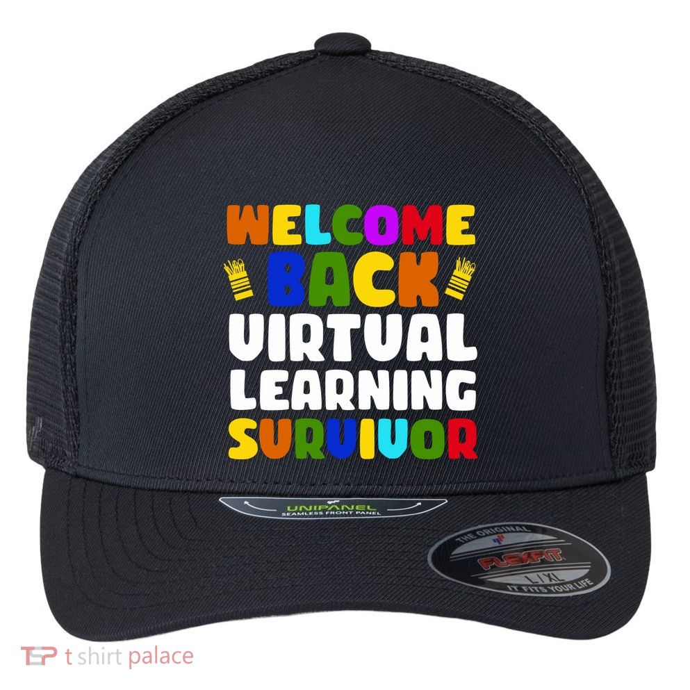 Welcome Back To School Virtual Learning Survivor Flexfit Unipanel Trucker Cap