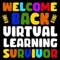 Welcome Back To School Virtual Learning Survivor Sweatshirt