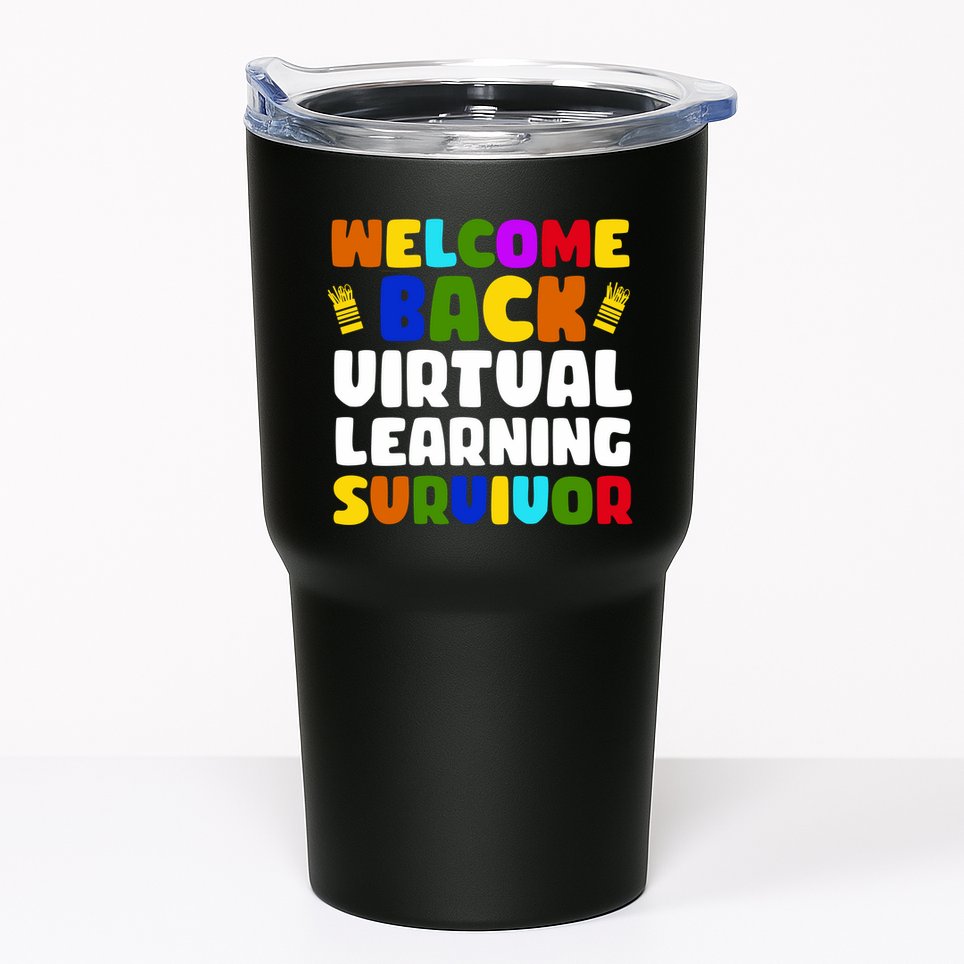 Welcome Back To School Virtual Learning Survivor Tumbler