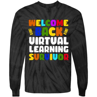 Welcome Back To School Virtual Learning Survivor Tie-Dye Long Sleeve Shirt