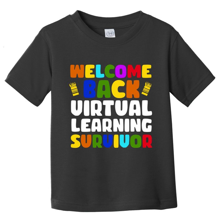 Welcome Back To School Virtual Learning Survivor Toddler T-Shirt