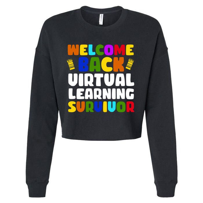 Welcome Back To School Virtual Learning Survivor Cropped Pullover Crew