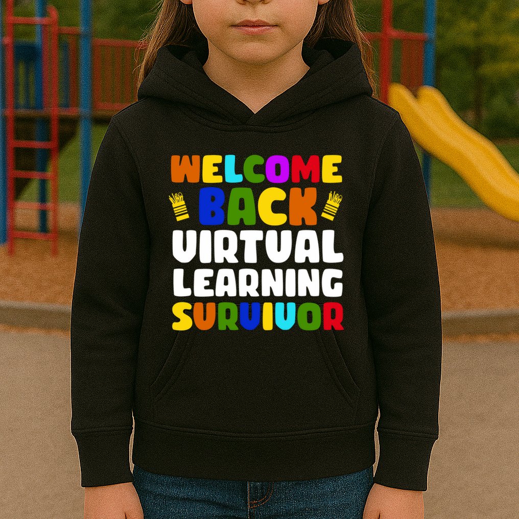 Welcome Back To School Virtual Learning Survivor Kids Hoodie