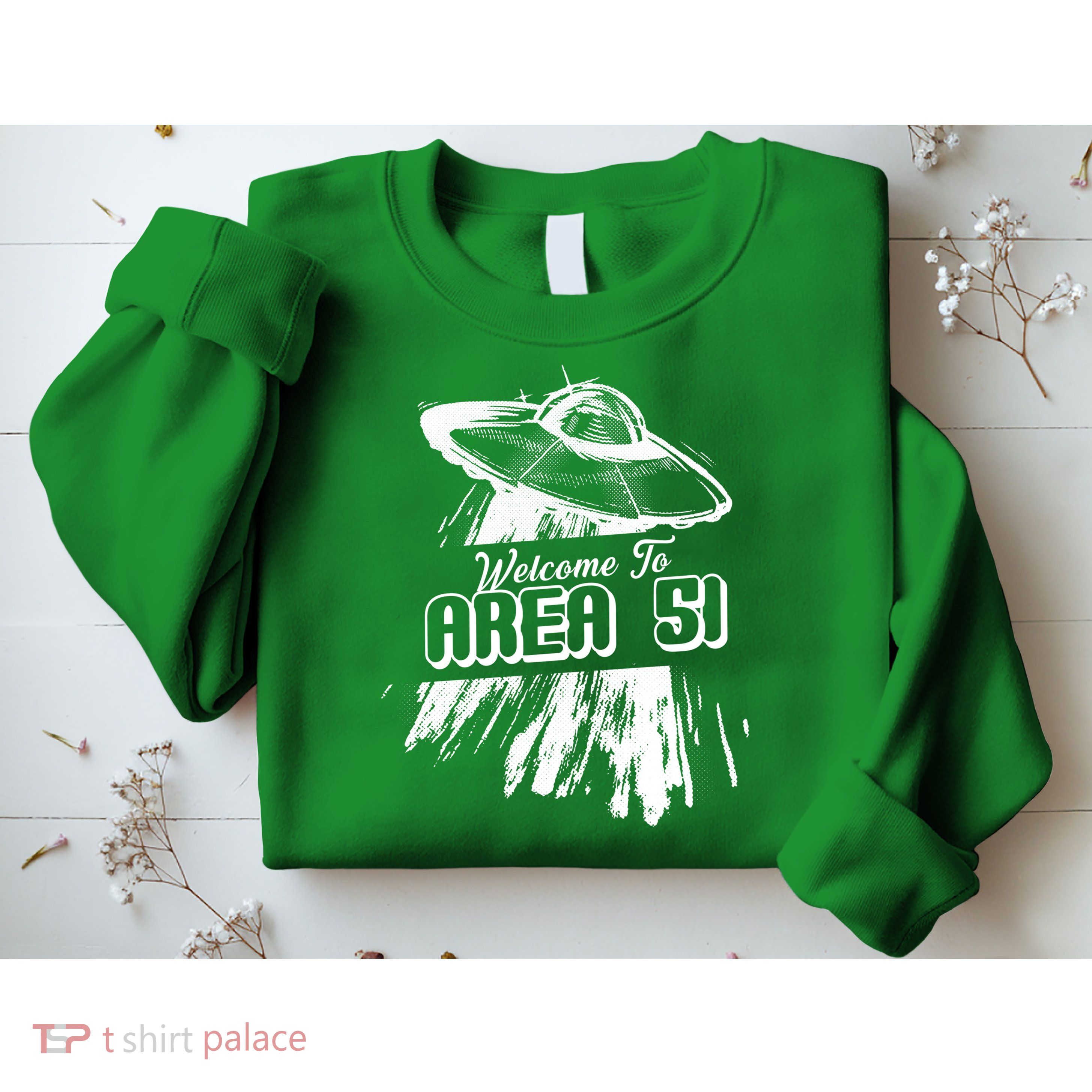 Welcome To Area 51 Sweatshirt