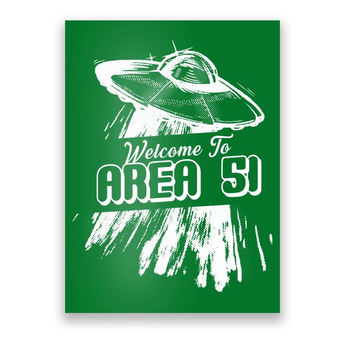 Welcome To Area 51 Poster