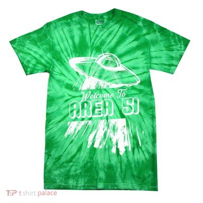 Welcome To Area 51 Tie-Dye T-Shirt