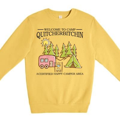 Welcome To Camp Quitcherbitchen Premium Crewneck Sweatshirt