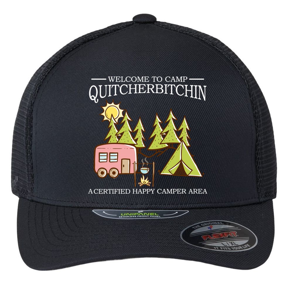Welcome To Camp Quitcherbitchen Flexfit Unipanel Trucker Cap