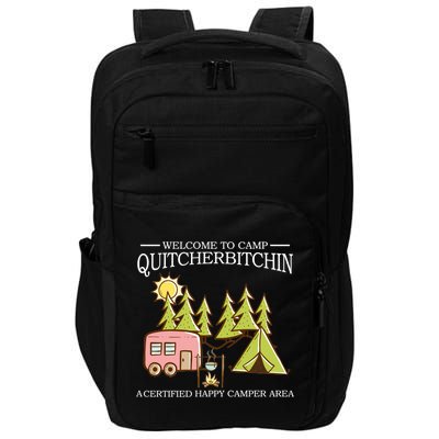 Welcome To Camp Quitcherbitchen Impact Tech Backpack