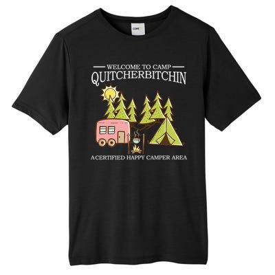 Welcome To Camp Quitcherbitchen Tall Fusion ChromaSoft Performance T-Shirt