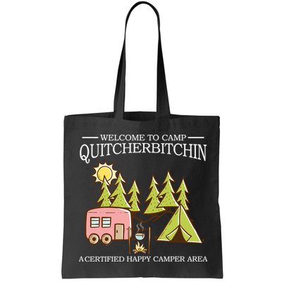 Welcome To Camp Quitcherbitchen Bag