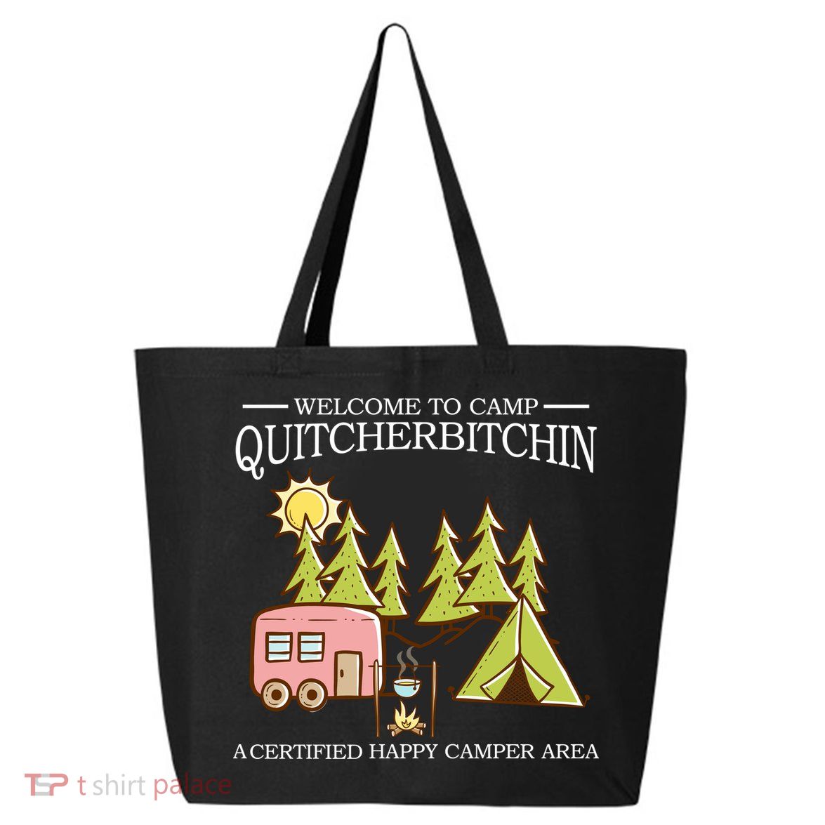 Welcome To Camp Quitcherbitchen 25L Jumbo Tote