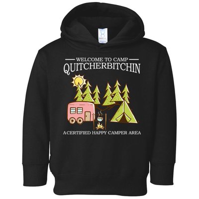 Welcome To Camp Quitcherbitchen Toddler Hoodie