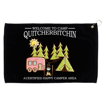 Welcome To Camp Quitcherbitchen Grommeted Golf Towel