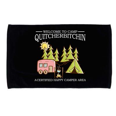 Welcome To Camp Quitcherbitchen Microfiber Hand Towel