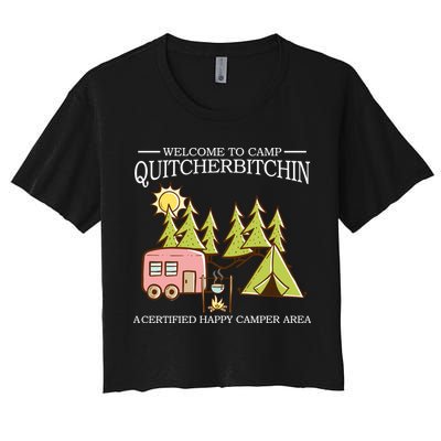 Welcome To Camp Quitcherbitchen Crop Top