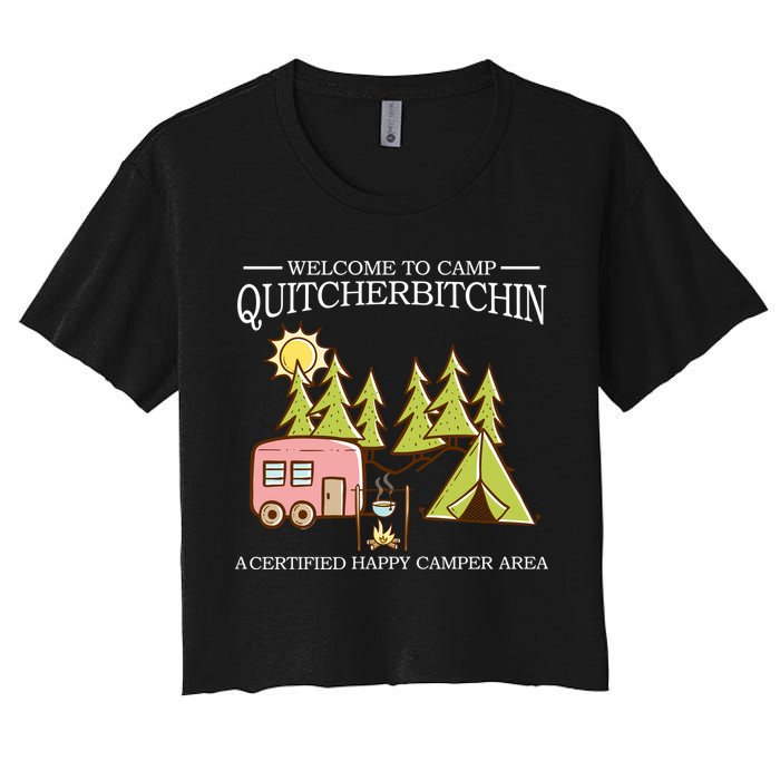 Welcome To Camp Quitcherbitchen Women's Crop Top Tee
