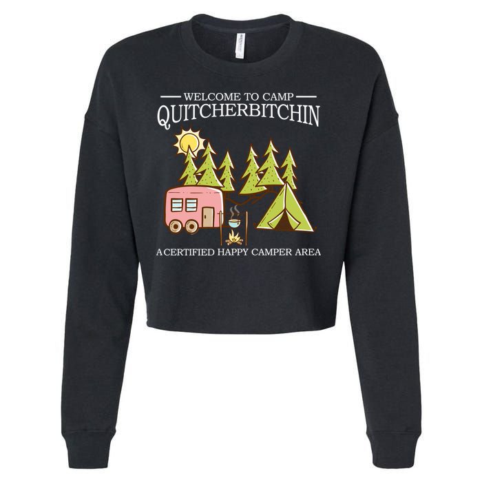 Welcome To Camp Quitcherbitchen Cropped Pullover Crew