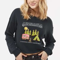Welcome To Camp Quitcherbitchen Cropped Pullover Crew