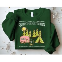 Welcome To Camp Quitcherbitchen Sweatshirt