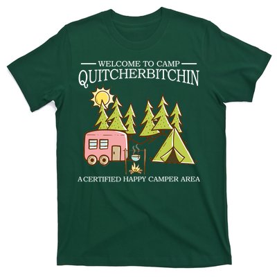 Welcome To Camp Quitcherbitchen T-Shirt